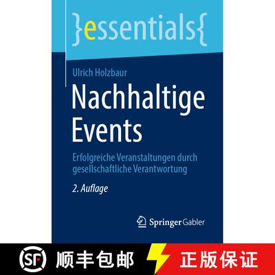 【3-4周达】Nachhaltige Events : Erfolgreiche Veranstaltungen durch gesellschaftliche Verantwortung (2... [9783658324421]