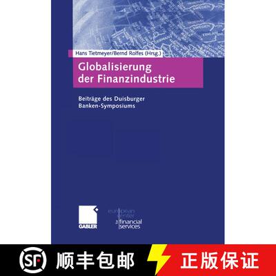 【3-4周达】Globalisierung der Finanzindustrie: Beiträge zum Duisburger Banken-Symposium [9783322844668]