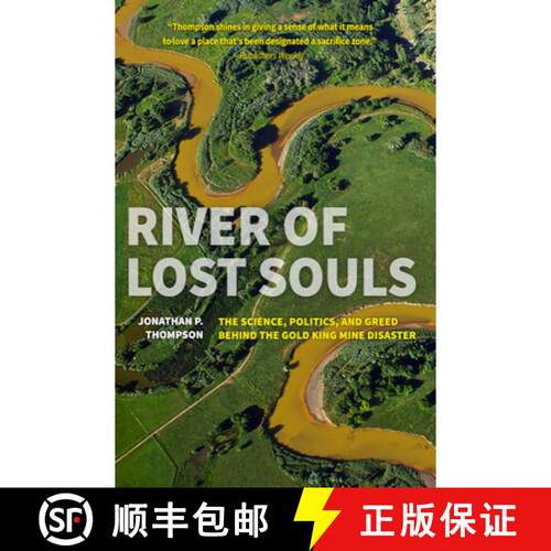 【3-4周达】River of Lost Souls: The Science, Politics, and Greed Behind the Gold King Mine Disaster [9781937226831]