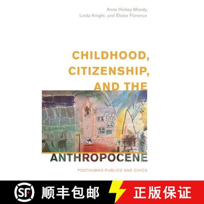 【3-4周达】Childhood, Citizenship, and the Anthropocene : Posthuman Publics and Civics [9781538164075]