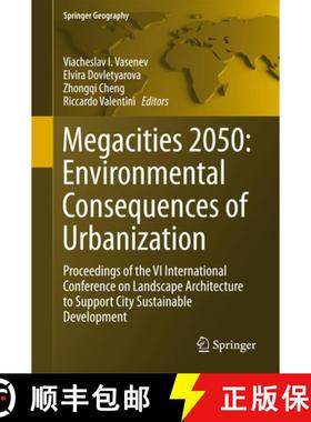 【3-4周达】Megacities 2050: Environmental Consequences of Urbanization: Proceedings of the VI Interna... [9783319705569]