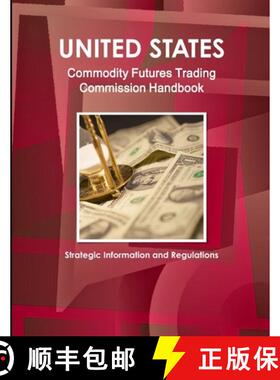 【3-4周达】US Commodity Futures Trading Commission Handbook - Strategic Information and Regulations [9780739762028]