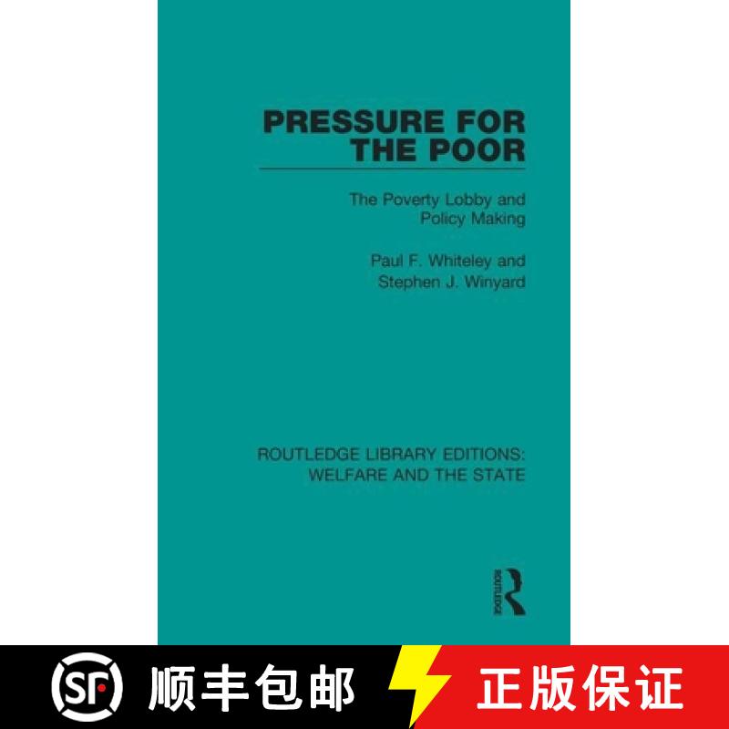 【3-4周达】Pressure for the Poor: The Poverty Lobby and Policy Making [9781138608825]