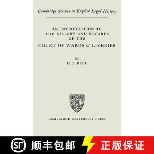 【3-4周达】Introduction to the History and Records of the Courts of Wards and Liveries: - An Introduc... [9780521200288]