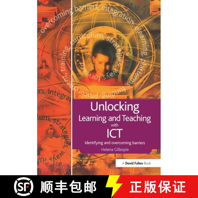 【3-4周达】Unlocking Learning and Teaching with ICT : Identifying and Overcoming Barriers [9781843123767]