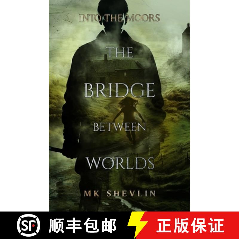 【3-4周达】The Bridge Between Worlds: Into The Moors [9798986927756]