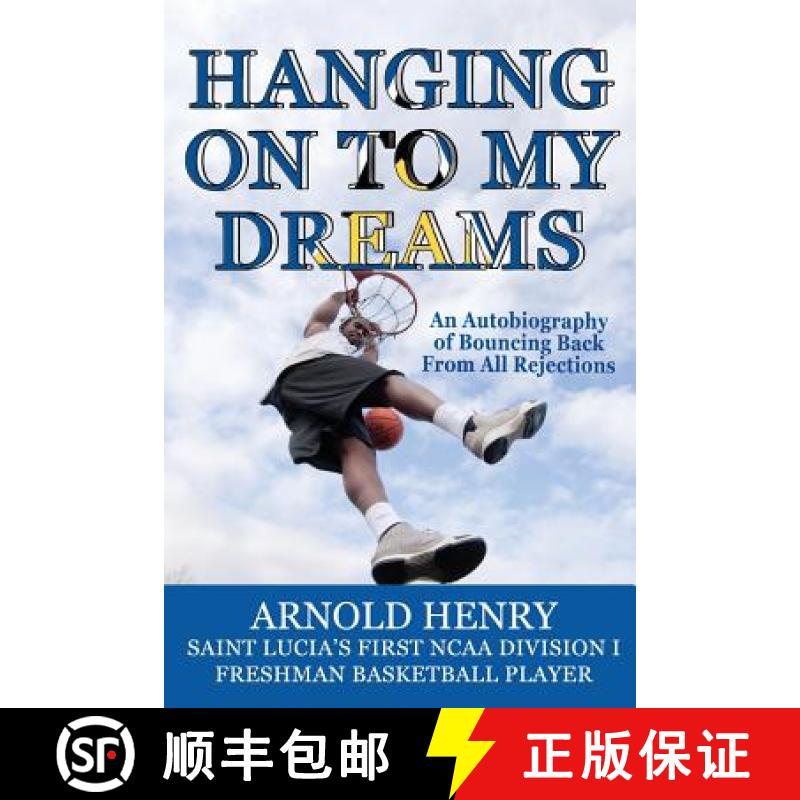 【3-4周达】Hanging On To My Dreams: Bouncing Back From All Rejections [9780994027207]