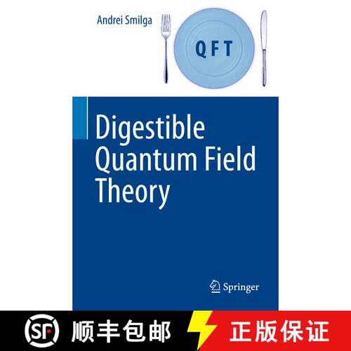 【3-4周达】精装 Digestible Quantum Field Theory (1st ed. 2017) [9783319599205]