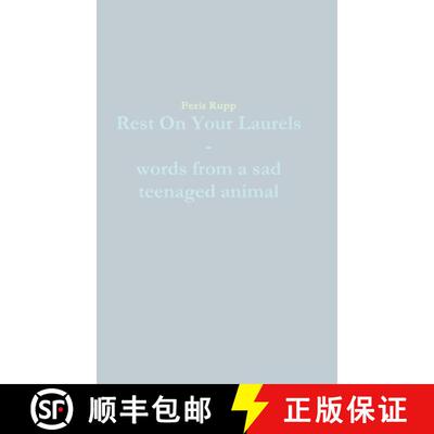 【3-4周达】精装 Rest On Your Laurels - words from a sad teenaged animal [9781365067327]