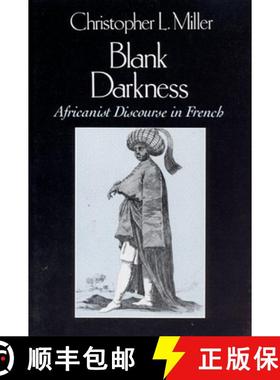 【3-4周达】Blank Darkness: Africanist Discourse in French [9780226526225]