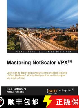 预订 Mastering NetScaler VPX: Learn how to deploy and configure all the available Citrix NetScaler ... [9781785281730]