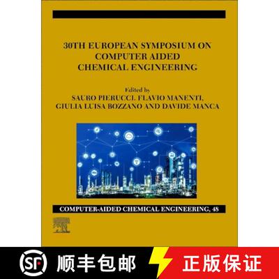 【3-4周达】30th European Symposium on Computer Aided Chemical Engineering: Volume 48 [9780128233771]