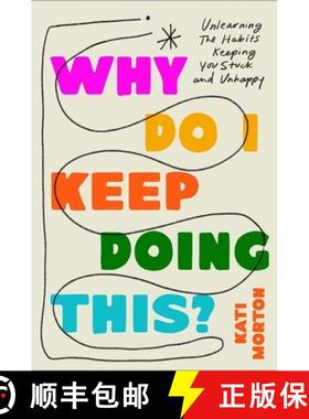 【3-4周达】Why Do I Keep Doing This? : Unlearn the Habits Keeping You Stuck and Unhappy [9781035422005]