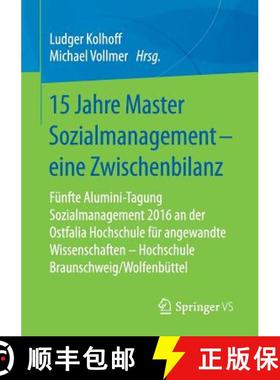 【3-4周达】15 Jahre Master Sozialmanagement – eine Zwischenbilanz: Funfte Alumini-Tagung Sozialmanag... [9783658191559]