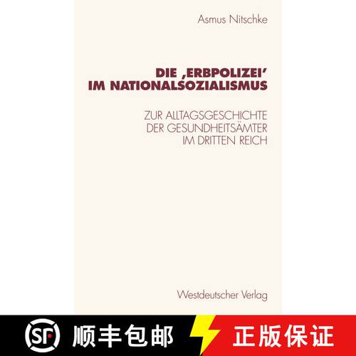 【3-4周达】Die 'Erbpolizei‛ Im Nationalsozialismus: Zur Alltagsgeschichte Der Gesundheitsämter... [9783531132723]