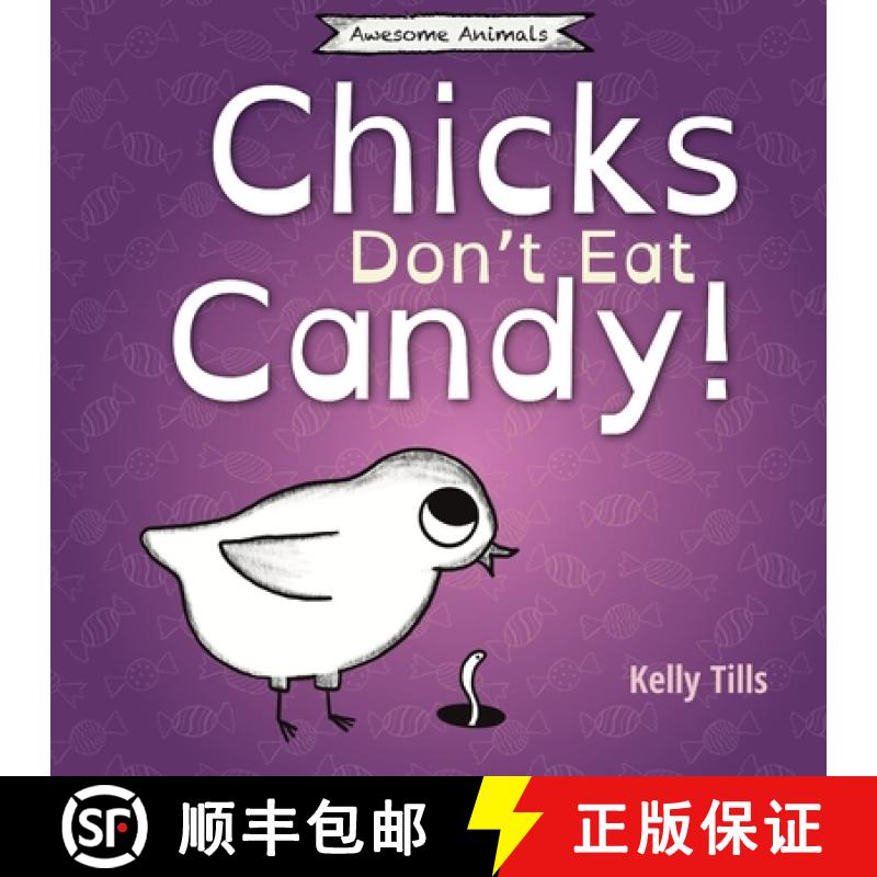 【3-4周达】Chicks Don't Eat Candy: A light-hearted book on what flavors chicks can taste [9781955758369]