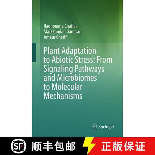 【3-4周达】精装 Plant Adaptation to Abiotic Stress: From Signaling Pathways and Microbiomes to Molecu... [9789819706716]