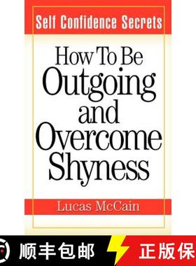 【3-4周达】Self Confidence Secrets: How To Be Outgoing and Overcome Shyness [9781937918545]