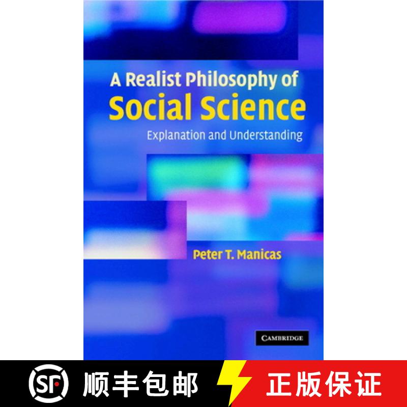 【3-4周达】A Realist Philosophy of Social Science: Explanation and Understanding [9780521678582]