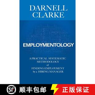 【3-4周达】Employmentology: A Practical Systematic Methodology of Finding Employment by a Hiring Manager [9780985404109]