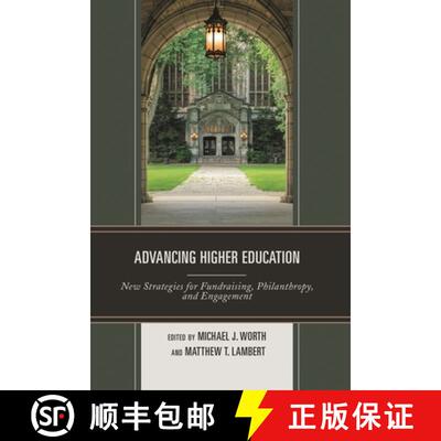 【3-4周达】Advancing Higher Education : New Strategies for Fundraising, Philanthropy, and Engagement [9781475845013]