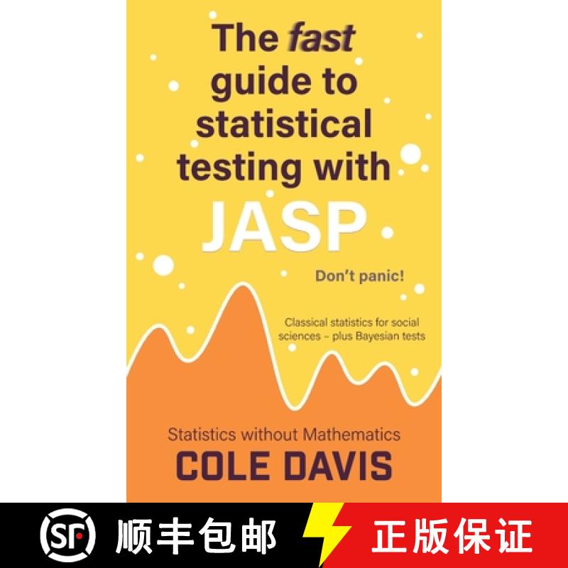 【3-4周达】The fast guide to statistical testing with JASP: Classical statistics for social sciences ... [9781915500243]