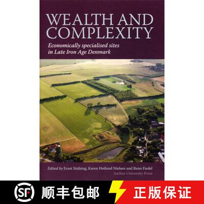 【3-4周达】精装 Wealth and Complexity: Economically Specialised Sites in Late Iron Age Denmark [9788771243246]