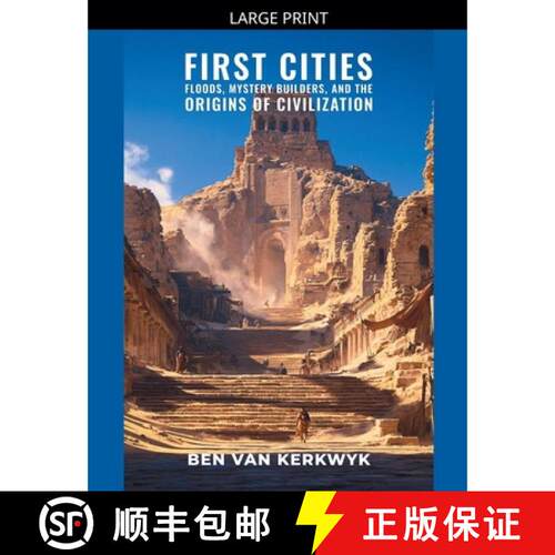 【3-4周达】First Cities: Floods, Mystery Builders, and the Origins of Civilization [9798237353242]