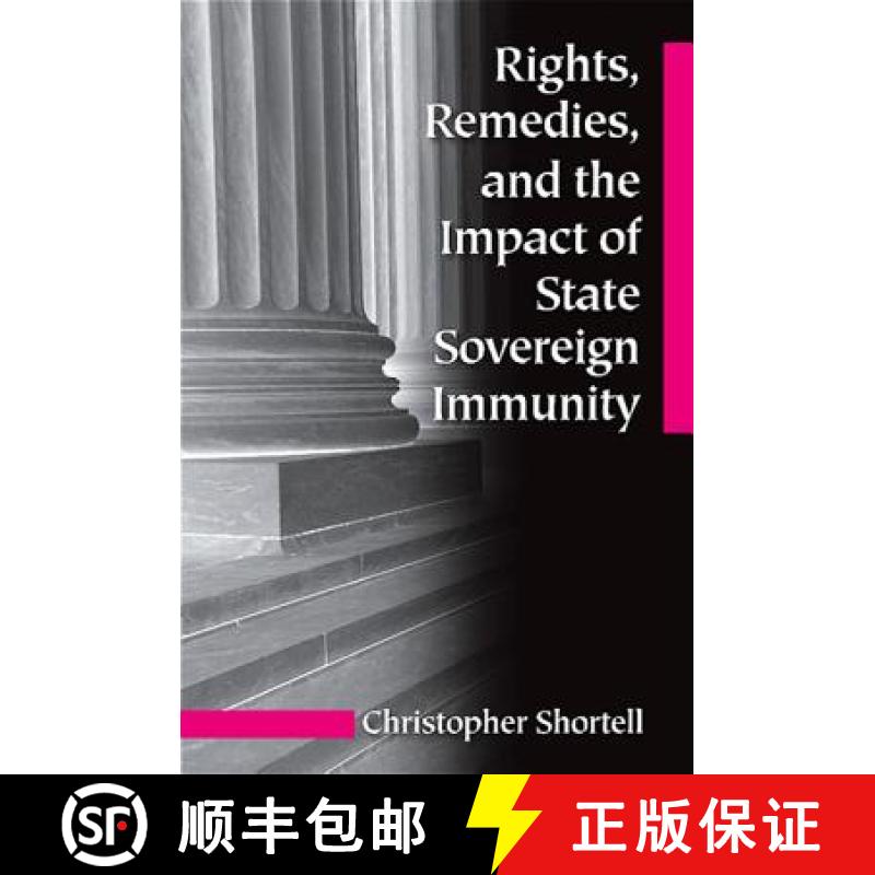 【3-4周达】Rights, Remedies, and the Impact of State Sovereign Immunity [9780791475072]