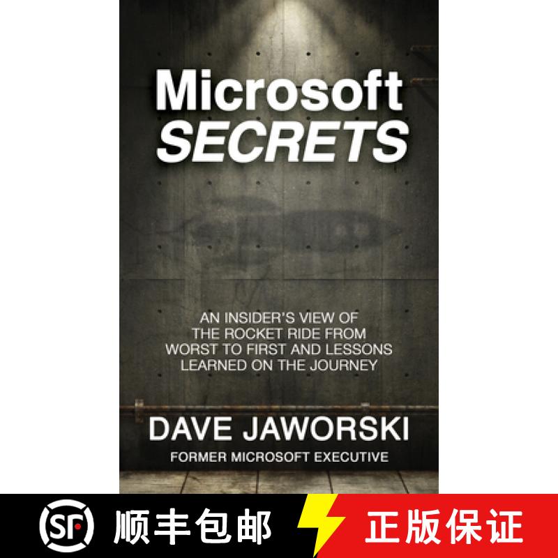 【3-4周达】Microsoft Secrets : An Insider's View of the Rocket Ride from Worst to First and Lessons L... [9781683504207]