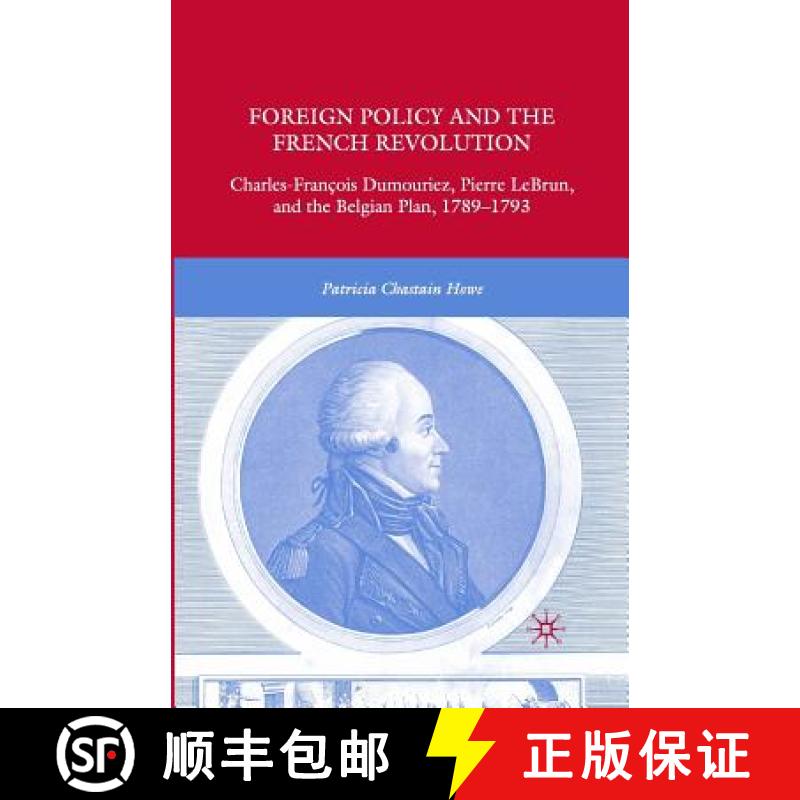 【3-4周达】Foreign Policy and the French Revolution : Charles-François Dumouriez, Pierre LeBrun, and... [9781349372133]