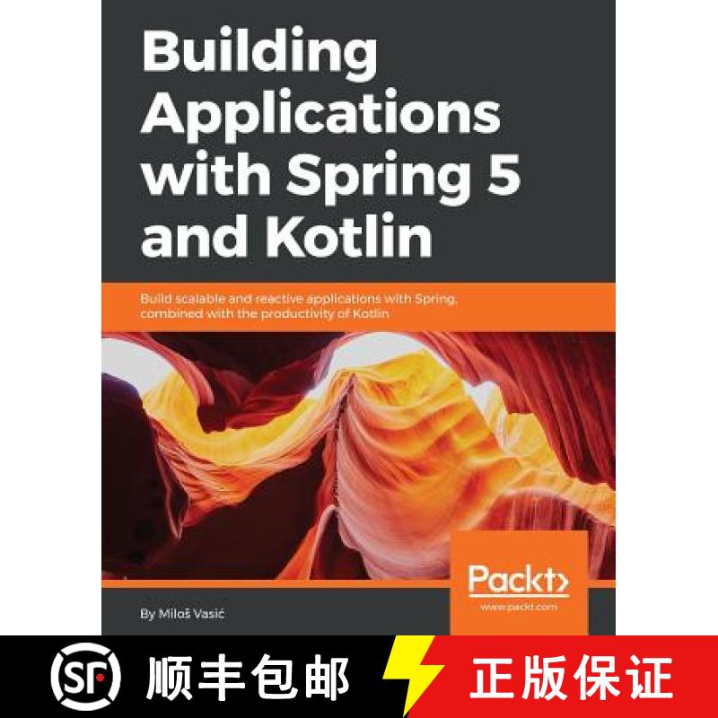 预订 Building Applications with Spring 5 and Kotlin : Build scalable and reactive applications with S... [9781788394802]