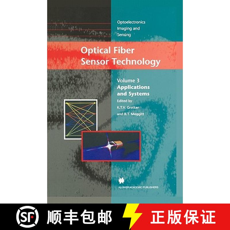 【3-4周达】Optical Fiber Sensor Technology: Applications and Systems - Optical Fiber Sensor Technology [9781441947369]