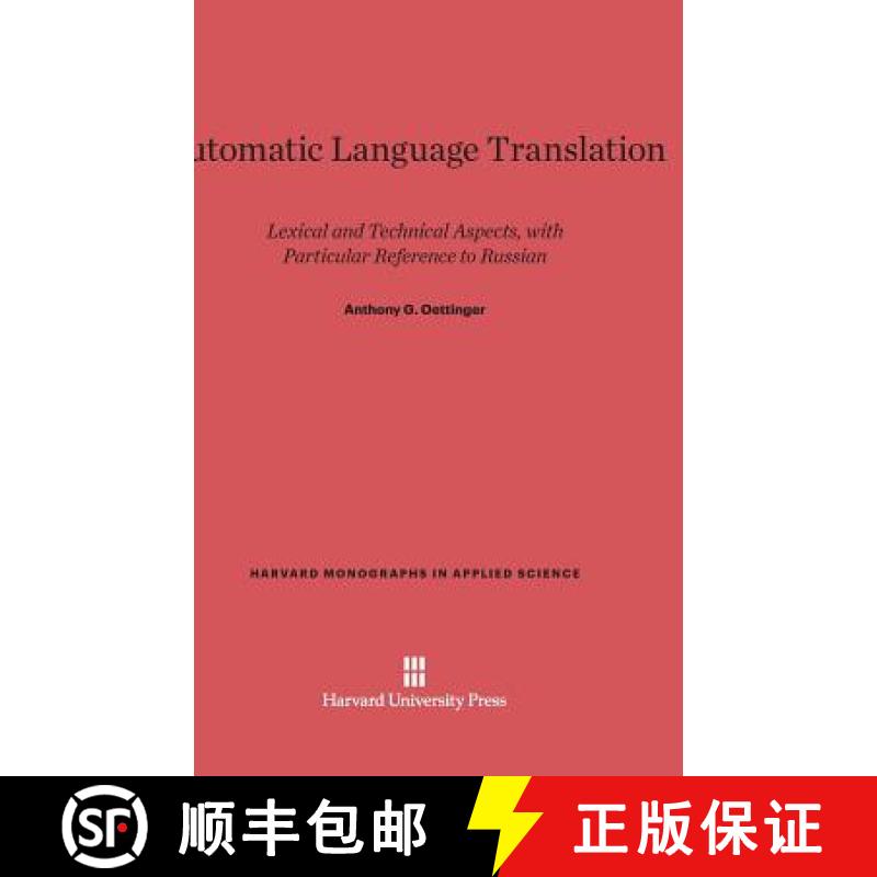 预订 Automatic Language Translation: Lexical and Technical Aspects, with Particular Reference to Russian [9780674421943]