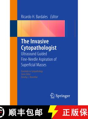 【3-4周达】The Invasive Cytopathologist: Ultrasound Guided Fine-Needle Aspiration of Superficial Masses [9781493907298]