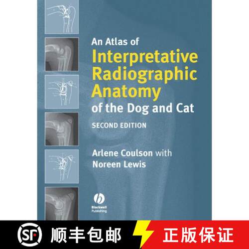 【3-4周达】精装 An Atlas Of Interpretative Radiographic Anatomy Ofthe Dog And Cat 2E [Wiley动物医学] [9781405138994]