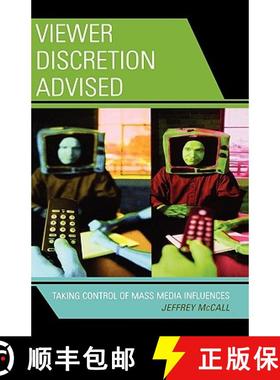 【3-4周达】Viewer Discretion Advised : Taking Control of Mass Media Influences [9780742555198]