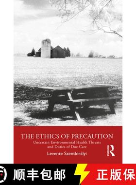 【3-4周达】The Ethics of Precaution: Uncertain Environmental Health Threats and Duties of Due Care [9780367193744]