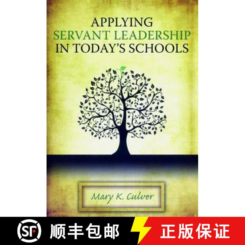 【3-4周达】Applying Servant Leadership in Today's Schools [9781138472617]
