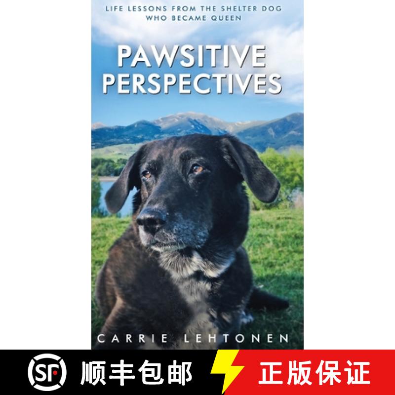 预订 Pawsitive Perspectives: Life Lessons from the Shelter Dog Who Became Queen [9798990915220]