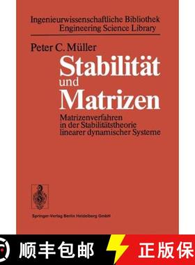 【3-4周达】Stabilität Und Matrizen: Matrizenverfahren in Der Stabilitätstheorie Linearer Dynamische... [9783540079811]