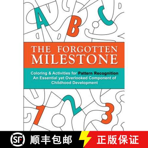【3-4周达】The Forgotten Milestone: A Children's Coloring & Activity Book for Pattern Recognition, an... [9781947508019]