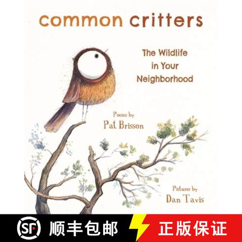 【3-4周达】精装 Common Critters – The Wildlife in Your Neighborhood [9780884486916]