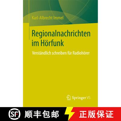 【3-4周达】Regionalnachrichten Im Hoerfunk: Verstandlich Schreiben Fur Radiohoerer [9783658048921]