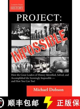 【3-4周达】Project: Impossible - How the Great Leaders of History Identified, Solved and Accomplished... [9781554891382]