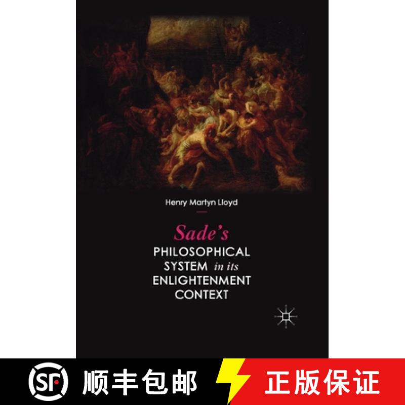 【3-4周达】Sade's Philosophical System in Its Enlightenment Context [9783030405373]