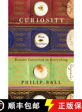预订 Curiosity: How Science Became Interested in Everything [9780226045795]