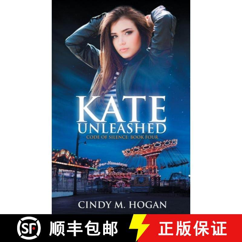 预订 Kate Unleashed (Code of Silence: Book 4) [9780997255539]
