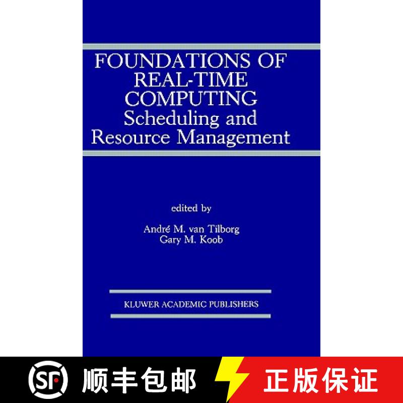 【4周达】Foundations of Real-Time Computing: Scheduling and Resource Management [9780792391661]