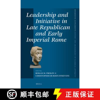 预订 Leadership and Initiative in Late Republican and Early Imperial Rome [9789004511392]